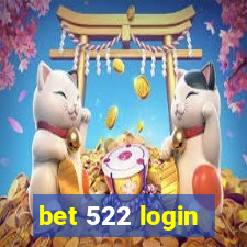 bet 522 login